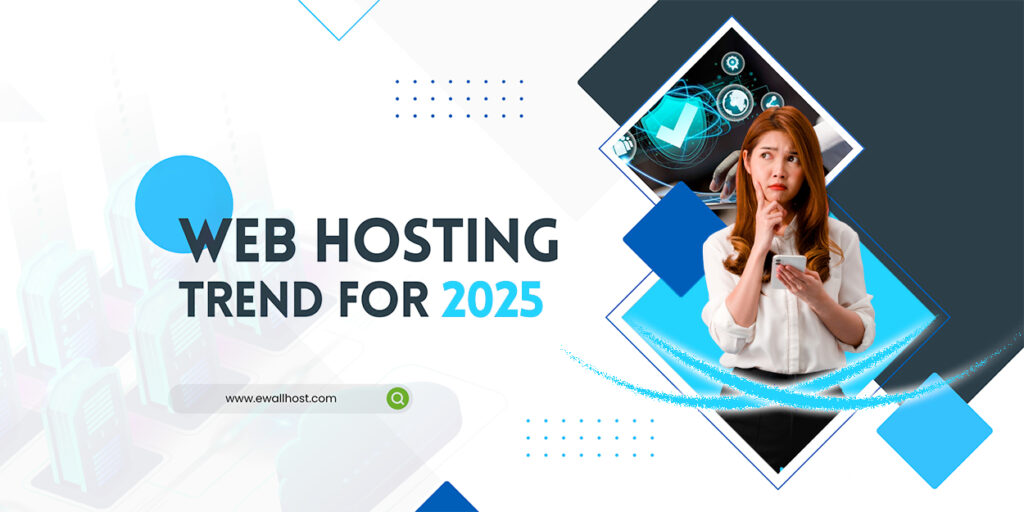 Web Hosting Trend for 2025